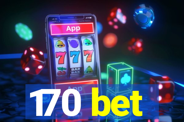 170 bet